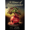 A House of Pomegranates