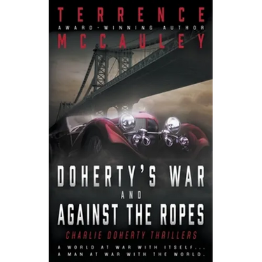 Doherty's War and Against the Ropes: Two Charlie Doherty Pulp Thrillers