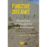 Fugitive Dreams