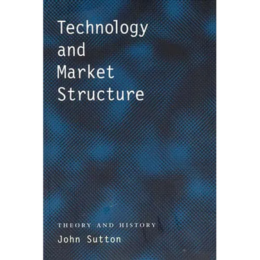 Technology and Market Structure: Theory and History