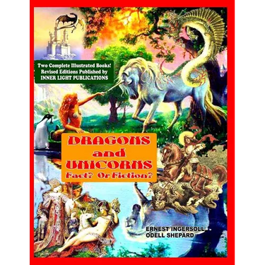 Dragons and Unicorns: Fact? Fiction?