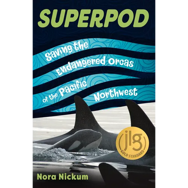 Superpod: Saving the Endangered Orcas of the Pacific Northwest