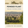 Powder Plant: Farmland to National Defense