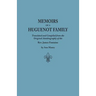 Memoirs of a Huguenot Family: Translated and Compiled from the Original Autobiography of the REV. James Fontaine, and Other Family Manuscripts; Comp