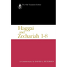 Haggai and Zechariah 1-8: A Commentary