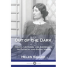 Out of the Dark: Essays, Lectures, and Addresses on Physical and Social Vision