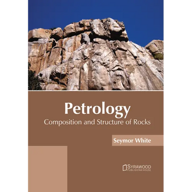 Petrology: Composition and Structure of Rocks