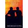 why do we need a friend