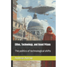 Elites, technology, and asset prices: The politics of technological shifts