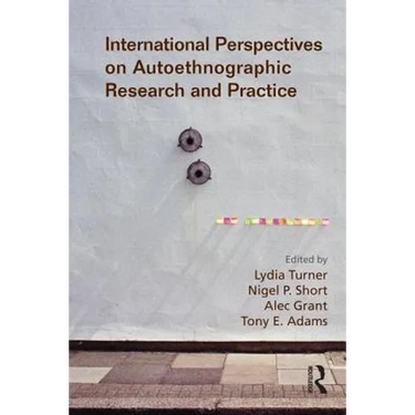 International Perspectives on Autoethnographic Research and Practice