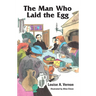 The Man Who Laid the Egg