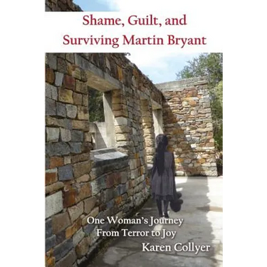 Shame, Guilt, and Surviving Martin Bryant: One Woman's Journey from Terror to Joy