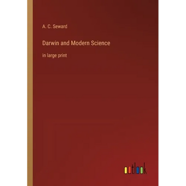 Darwin and Modern Science: in large print