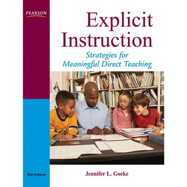 Explicit Instruction: A Framework for Meaningful Direct Teaching