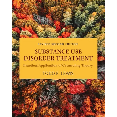 Substance Use Disorder Treatment: Practical Application of Counseling Theory