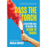 Pass the Torch: A Rallying Call to Rescue the Future of Trades