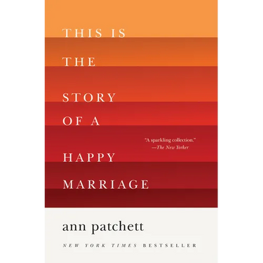 This Is the Story of a Happy Marriage: A Collection