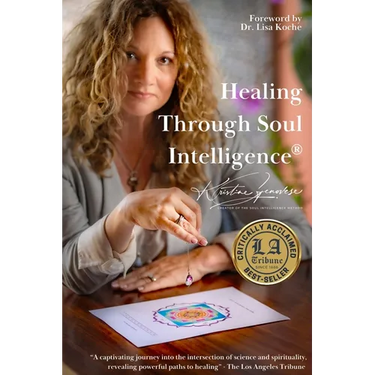 Healing Through Soul Intelligence(R)