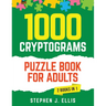 1000 Cryptograms Puzzle Book for Adults (2 Books in 1) - The Ultimate Collection of Large Print Cryptogram Puzzles to Improve Memory and Keep Your Bra