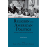 Religion and American Politics: From the Colonial Period to the Present