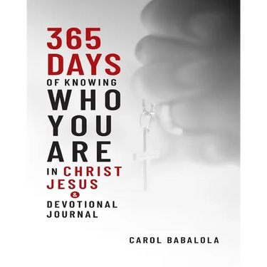 365-Days of Knowing Who You Are in Christ Jesus & Devotional Journal
