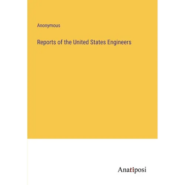Reports of the United States Engineers