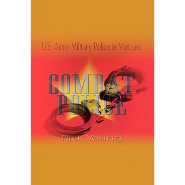 Combat Police: U.S. Army Military Police in Vietnam