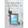 Running from Destiny II: Divine Intervention A Christian Short Story