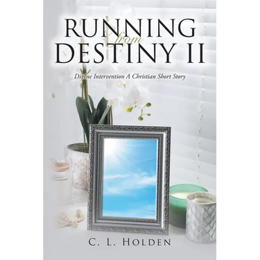 Running from Destiny II: Divine Intervention A Christian Short Story