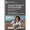 Europe in the Age of Post-Truth Politics: Populism, Disinformation and the Public Sphere