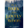 In a Dark and Lovely Wood