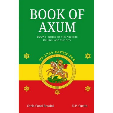 Book of Axum I: : Notes of the Axumite Church and the City