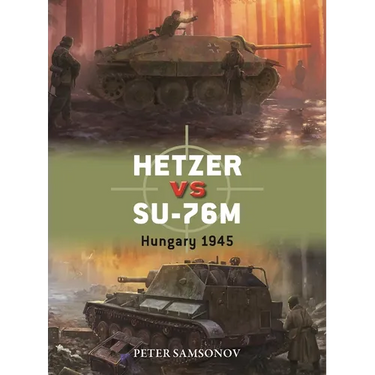 Hetzer Vs Su-76m: Hungary 1945
