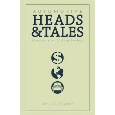 Automotive Heads and Tales: Memoirs of a U.S. Auto Analyst
