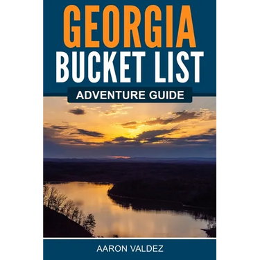 Georgia Bucket List Adventure Guide
