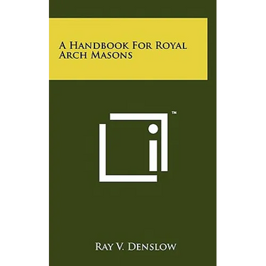 A Handbook For Royal Arch Masons