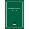 Oldest Mortal Myth