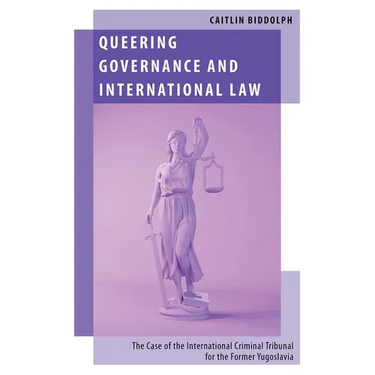 Queering Governance and International Law: The Case of the International Criminal Tribunal for the Former Yugoslavia