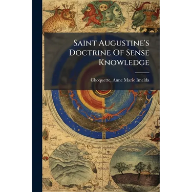 Saint Augustine's Doctrine Of Sense Knowledge