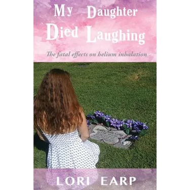 My Daughter Died Laughing