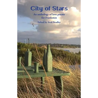 City of Stars: An anthology of love poems for Frankston