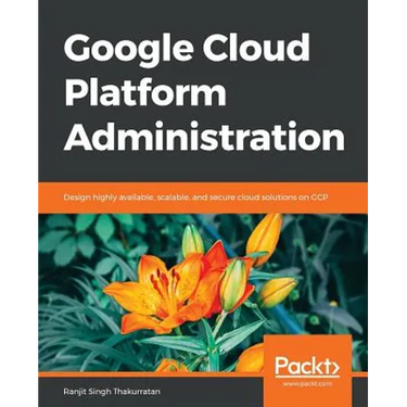 Google Cloud Platform Administration