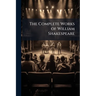 The Complete Works of William Shakespeare