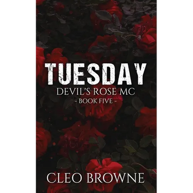 Tuesday - Devil's Rose MC Book Five