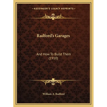 Radford's Garages: And How To Build Them (1910)