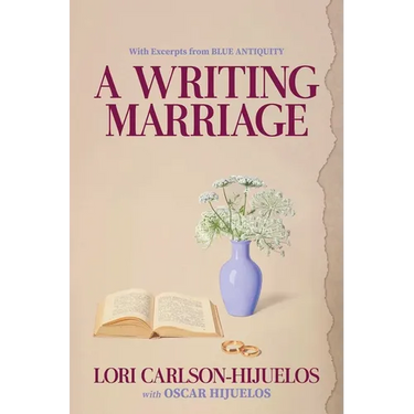 A Writing Marriage: With Excerpts from Blue Antiquity