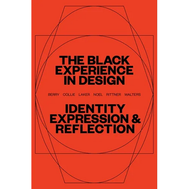 The Black Experience in Design: Identity, Expression & Reflection