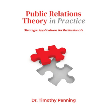 Public Relations Theory in Practice: Strategic Applications for Professionals