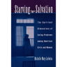 Starving for Salvation: The Spiritual Dimensions of Eating Problems Among American Girls and Women