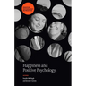 Happiness and Positive Psychology